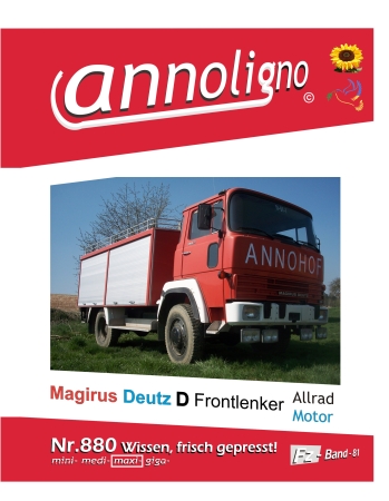 Magirus Deutz/IVECO Frontlenker LKW Typ F 130 D 7/9 FA Allrad & Motor Deutz F6L 913 + Turbo Diesel Motor Bild- Bedienungsanleitung & Wartungsanleitung & Bild- Ersatzteilliste - annoligno 880